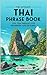 The Ultimate Thai Phrase Bo...