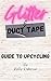Glitter & Duct Tape by Kelly Roberson