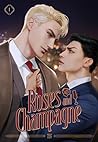 Roses and Champag...