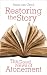 Restoring the Story by Anne Van Gend