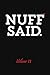 NUFF SAID.: Volume II