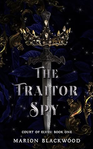 The Traitor Spy (Court of Elves, #1)