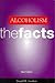 Alcoholism: The Facts (The Facts Series)