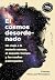 EL cosmos desordenado (Ensayo)