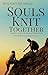 Souls Knit Together: Thirty...