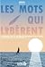 Les mots qui libèrent: comb...