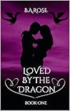 Loved By The Dragon-Book One Loved By The Dragon-Book One