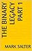 The Binary Legacy Part 1