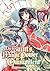 The Saint's Magic Power is Omnipotent - L'EXTRAordinaire Apothicaire (Francais Light Novel) : Tome 2 (French Edition)