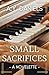 Small Sacrifices