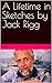 A Lifetime in Sketches by Jack Rigg by Ian Rigg