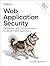 Web Application Security: Exploitation and Countermeasures for Modern Web Applications
