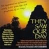 They Saw Our Day