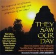 They Saw Our Day