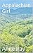 Appalachian Girl by Anne Ray