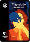 Fireside Magazine Issue 51 January 2018