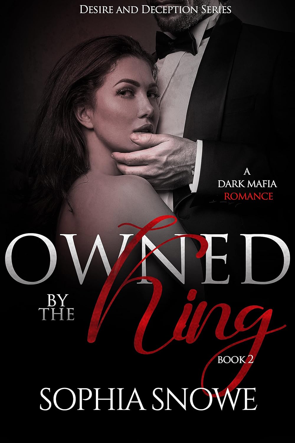 Owned By The King (Desire and Deception #2)