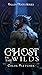 Ghost In the Wilds: A Falle...