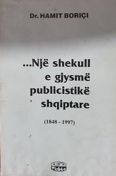 ...Një shekull e gjysmë publicistikë shqiptare : 1848-1997