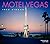Motel Vegas by Fred Sigman