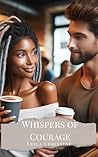 Whispers of Courage