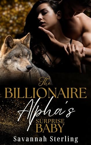The Billionaire Alpha’s Surprise Baby (Billionaire Alphas of Aspen #2)