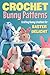 Crochet Bunny Patterns: Cra...