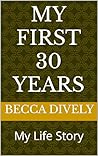 My First 30 Years
