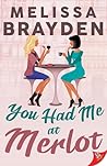 Book cover for You Had Me at Merlot