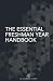 The Essential Freshman Year...