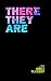 There They Are