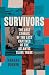 Survivors: The Lost Stories of the Last Captives of the Atlantic Slave Trade