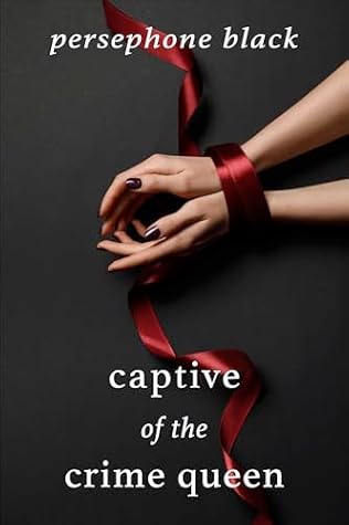 Captive of the Crime Queen (The Underworld Duet, #1)