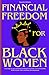 Financial Freedom for Black Women by Kearsten Williams