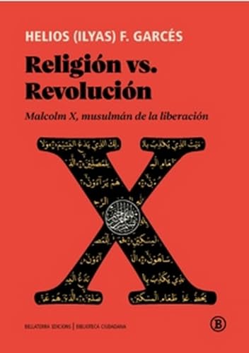 Religión vs. Revolución: Malcolm X, Musulmán de la Liberación (Paperback)