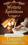 Writerly Ambitions by Timothy Underwood
