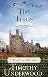 The Trials by Timothy Underwood The Trials by Timothy Underwood