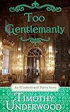 Too Gentlemanly