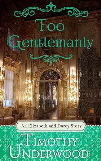 Too Gentlemanly (Kindle Edition)