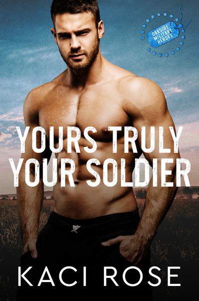 Yours Truly, Your Soldier (Kindle Edition)