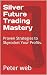 Silver Future Trading Maste...