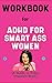 Workbook for ADHD for Smart...