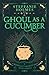 Ghoul as a Cucumber (Grimdale Graveyard Mysteries #3)
