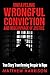 Unraveling Wrongful Convict...
