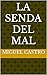 la senda del mal
