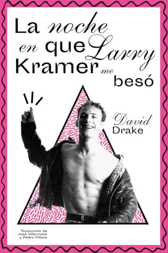La noche en que Larry Kramer me besó (Paperback)