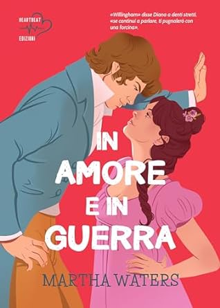 In amore e in guerra (Italian Edition)