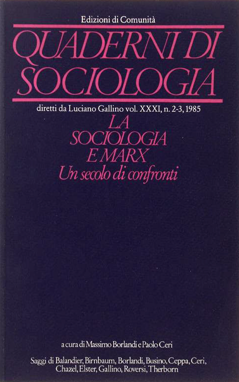 Quaderni di sociologia: La sociologia e Marx Un secolo di confronti - Vol. XXXI
