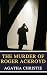 The Murder of Roger Ackroyd: The Hercule Poirot Mysteries Book 4