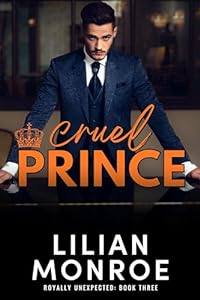 Cruel Prince (Royally Unexpected, #3)